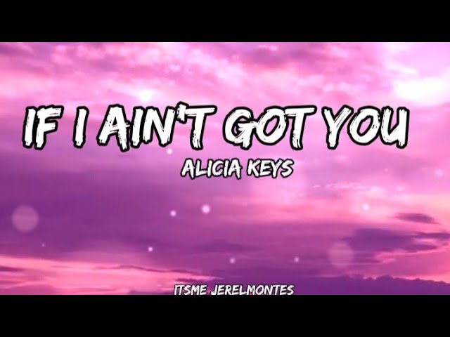 If I Ain t Got You Lyrics