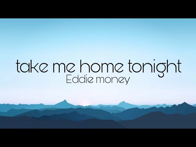 Take Me Home Tonight Lyrics