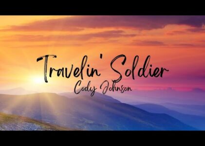 Travelin Soldier Lyrics