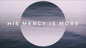 His Mercy Is More Lyrics