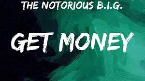 Get Money Biggie Lyrics