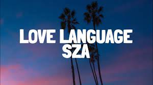 Love Language Sza Lyrics