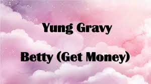 Betty Get Money Lyrics