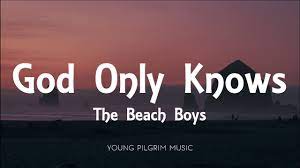 The Beach Boys God Only Knows Lyrics