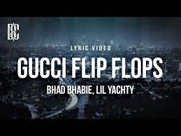 Gucci Flip Flops lyrics