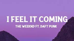 I Feel It Coming Lyrics