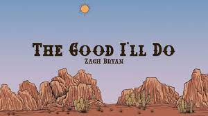 Zach Bryan TheGood I’ll Do Lyrics