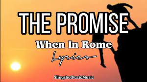 The Promise When In Rome Lyrics