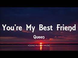 You’re My Best Friend Lyrics