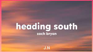 Heading South Zach Bryan Lyrics