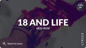 18 And Life Lyrics