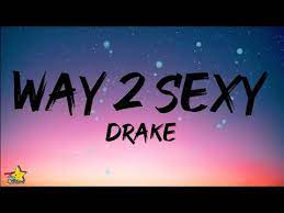 Drake Way 2 Sexy Lyrics