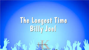 The Longest Time Lyrics