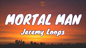 Mortal Man Lyrics