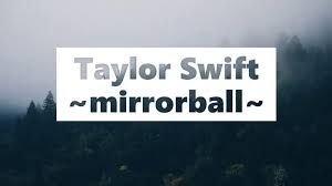 Taylor Swift Mirrorball Lyrics