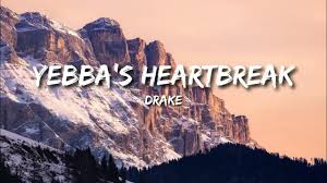 Drake Yebba’s Heartbreak Lyrics