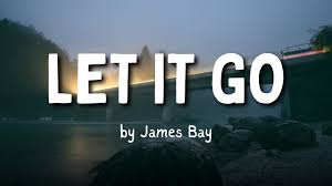 James Bay Let It Go Lyrics