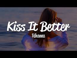 Kiss It Better Lyrics