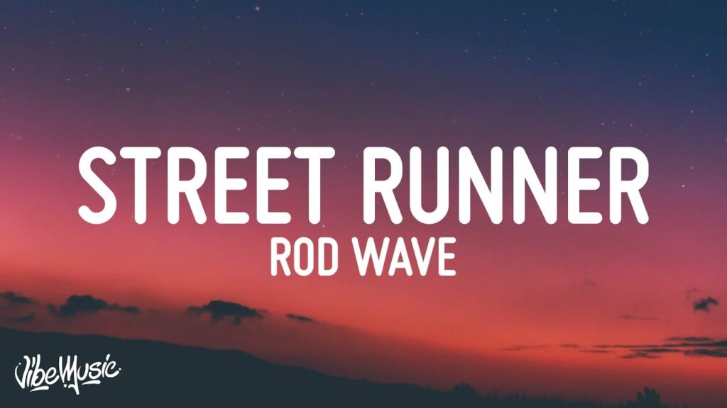 Rod Wave Street Runner Lyrics