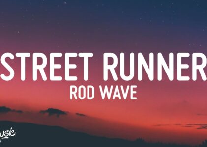 Rod Wave Street Runner Lyrics