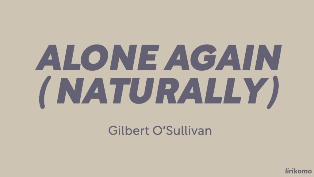 Alone Again Naturally Lyrics