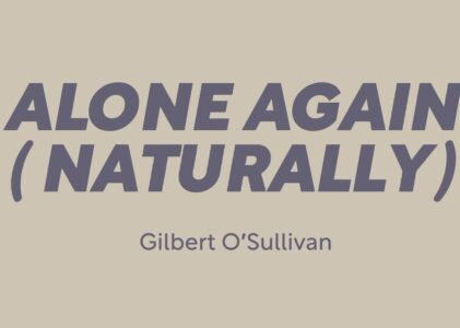 Alone Again Naturally Lyrics