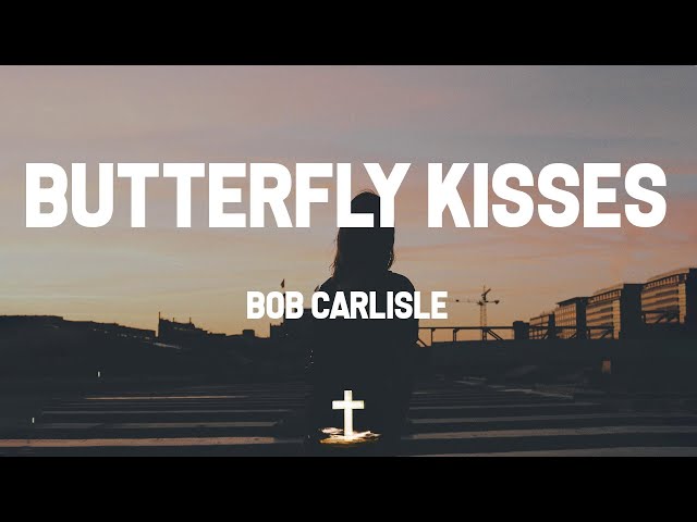 Butterfly Kisses Lyrics