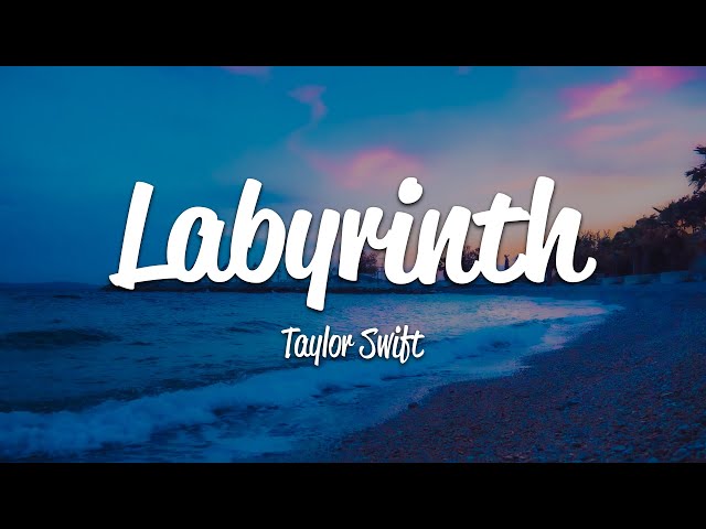 Taylor Swift Labyrinth Lyrics