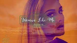 Woman Like Me Lyrics Adele