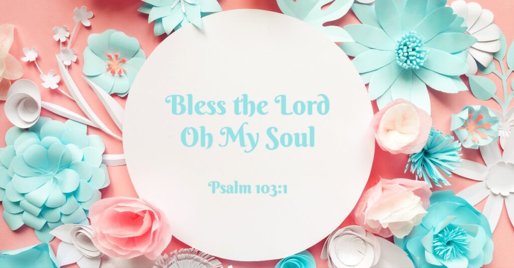 Bless The Lord Oh My Soul Lyrics In English