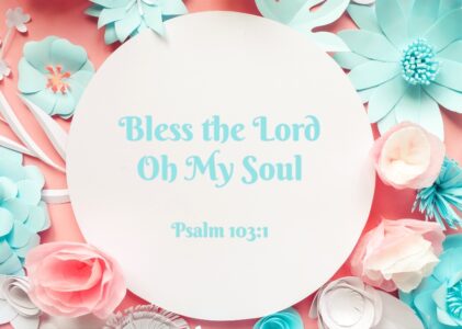 Bless The Lord Oh My Soul Lyrics In English