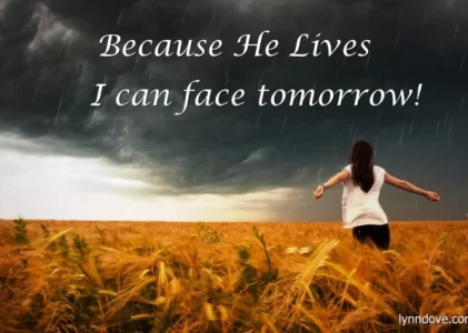 Because He Lives I Can Face Tomorrow Lyrics