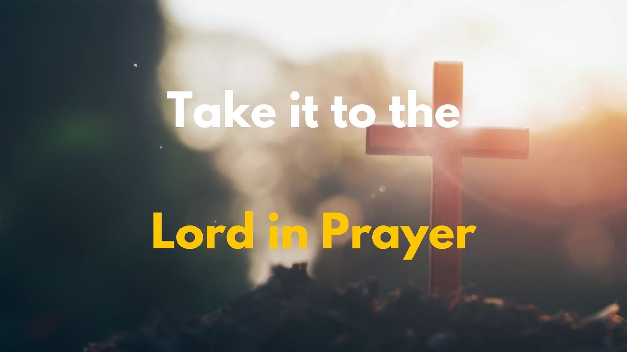 Take It To The Lord In Prayer Lyrics