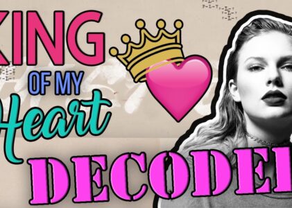 King Of My Heart Lyrics Taylor Swift Meaning