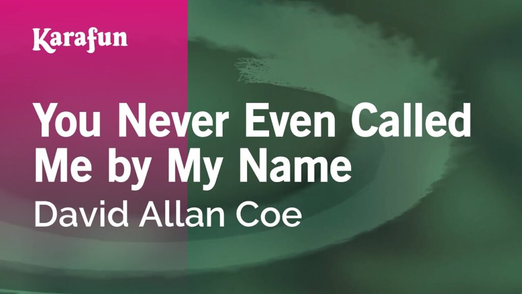 You Never Even Called Me By My Name Lyrics