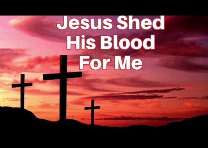 The Blood That Jesus Shed For Me Lyrics