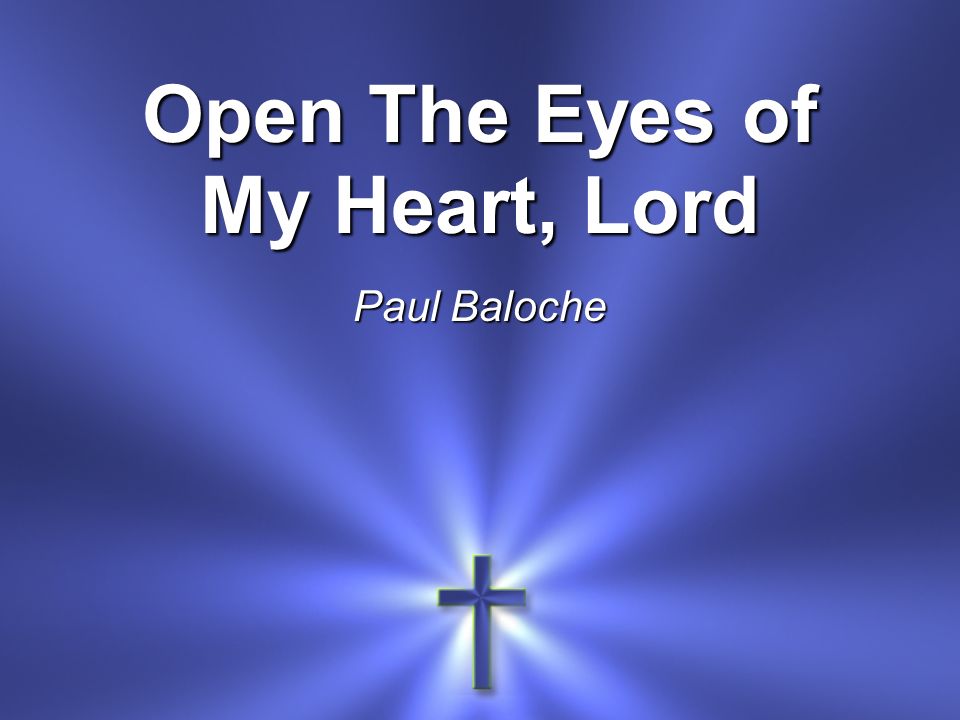 Open The Eyes Of My Heart Lord Lyrics